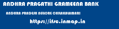 ANDHRA PRAGATHI GRAMEENA BANK  ANDHRA PRADESH NELLORE CHILAKALAMARI   ifsc code